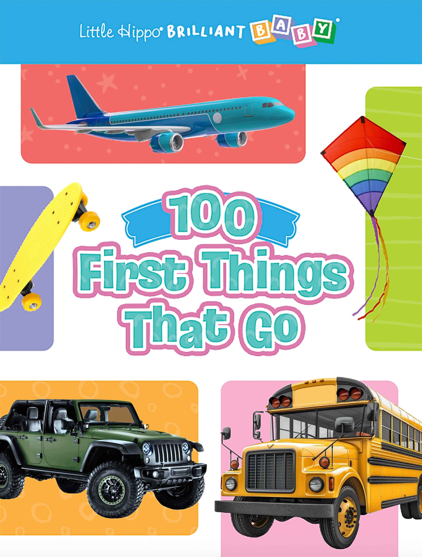 little hippo books brilliant baby 100 first things that go  book for toddlers